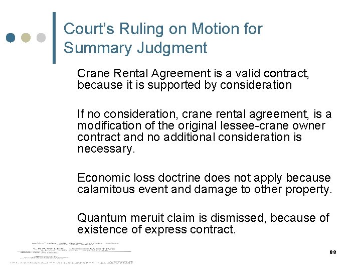 Court’s Ruling on Motion for Summary Judgment Crane Rental Agreement is a valid contract, Court’s Ruling on Motion for Summary Judgment Crane Rental Agreement is a valid contract,