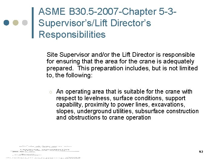 ASME B 30. 5 -2007 -Chapter 5 -3 Supervisor’s/Lift Director’s Responsibilities Site Supervisor and/or ASME B 30. 5 -2007 -Chapter 5 -3 Supervisor’s/Lift Director’s Responsibilities Site Supervisor and/or