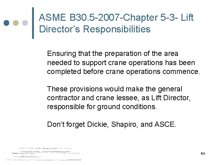 ASME B 30. 5 -2007 -Chapter 5 -3 - Lift Director’s Responsibilities Ensuring that ASME B 30. 5 -2007 -Chapter 5 -3 - Lift Director’s Responsibilities Ensuring that