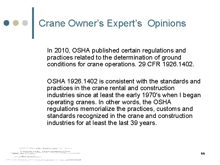 Crane Owner’s Expert’s Opinions In 2010, OSHA published certain regulations and practices related to Crane Owner’s Expert’s Opinions In 2010, OSHA published certain regulations and practices related to