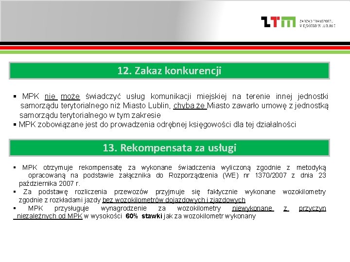 12. Zakaz konkurencji § MPK nie może świadczyć usług komunikacji miejskiej na terenie innej
