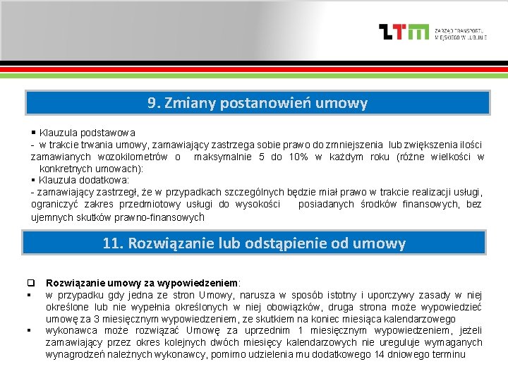 9. Zmiany postanowień umowy § Klauzula podstawowa - w trakcie trwania umowy, zamawiający zastrzega