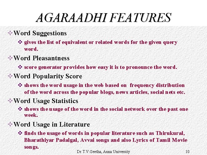 AGARAADHI FEATURES ²Word Suggestions v gives the list of equivalent or related words for