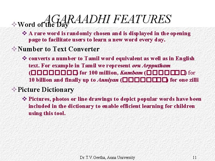 AGARAADHI FEATURES ²Word of the Day v A rare word is randomly chosen and