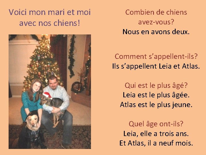 Voici mon mari et moi avec nos chiens! Combien de chiens avez-vous? Nous en