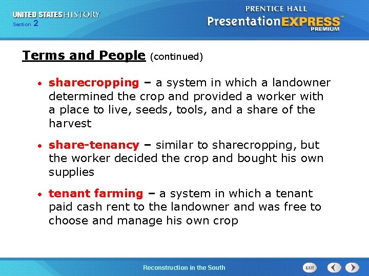 Chapter Section 2 25 Section 1 Terms and People (continued) • sharecropping – a