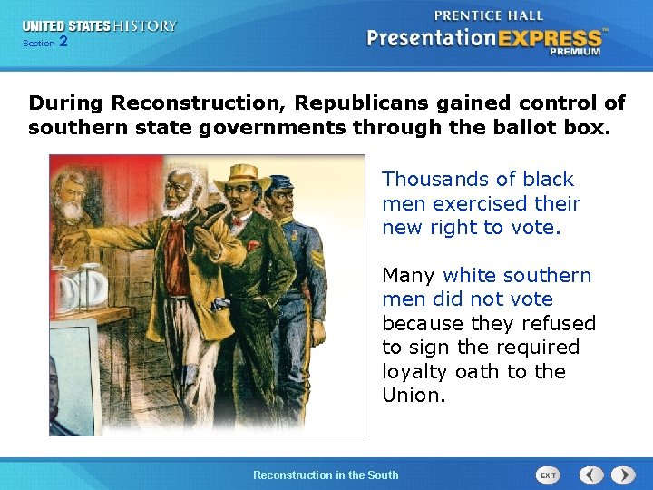 Chapter Section 2 25 Section 1 During Reconstruction, Republicans gained control of southern state