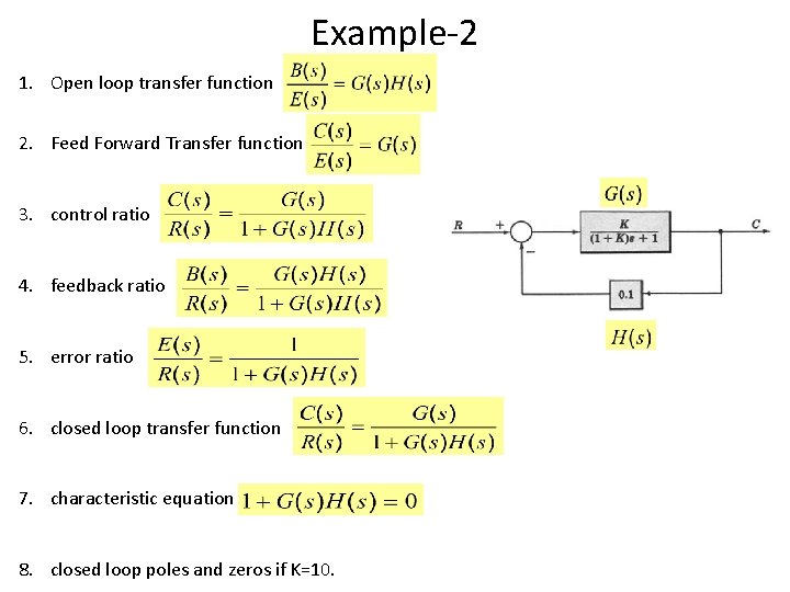 Example-2 1. Open loop transfer function 2. Feed Forward Transfer function 3. control ratio