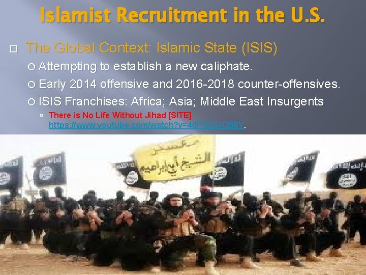 Islamist Recruitment in the U. S. The Global Context: Islamic State (ISIS) Attempting to