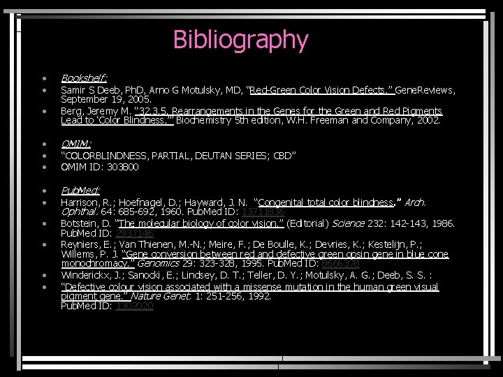 Bibliography • • • Bookshelf: Samir S Deeb, Ph. D, Arno G Motulsky, MD,