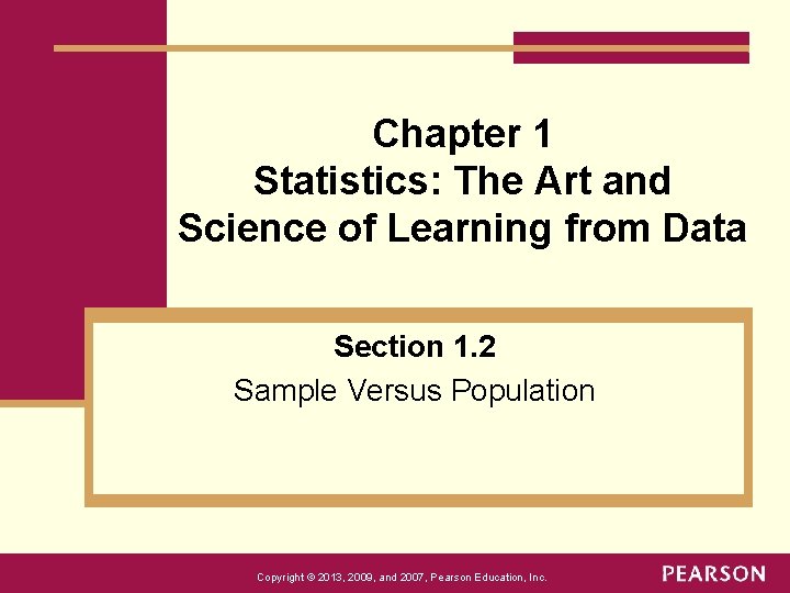 Chapter 1 Statistics: The Art and Science of Learning from Data Section 1. 2