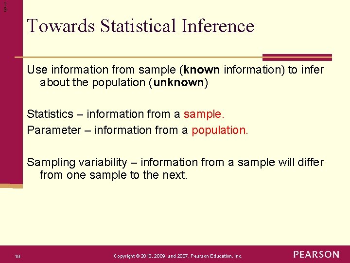 1 9 Towards Statistical Inference Use information from sample (known information) to infer about