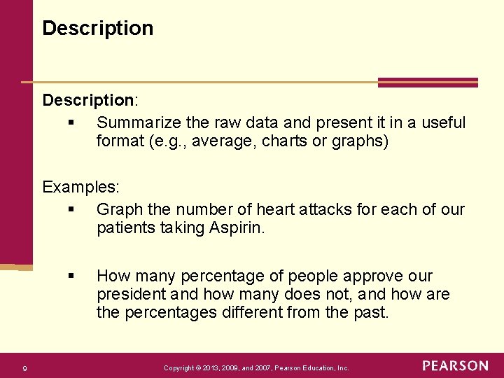 Description: § Summarize the raw data and present it in a useful format (e.