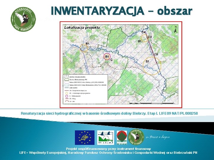 INWENTARYZACJA - obszar Renaturyzacja sieci hydrograficznej w basenie środkowym doliny Biebrzy. Etap I. LIFE