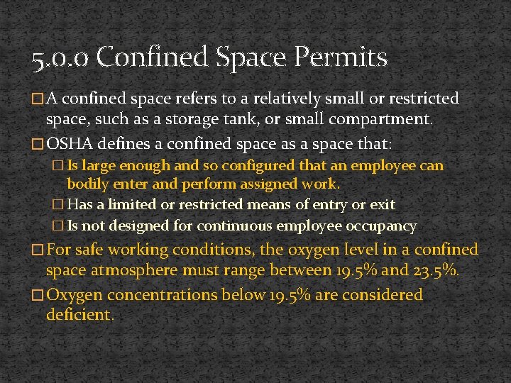 5. 0. 0 Confined Space Permits � A confined space refers to a relatively