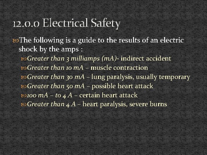 12. 0. 0 Electrical Safety The following is a guide to the results of