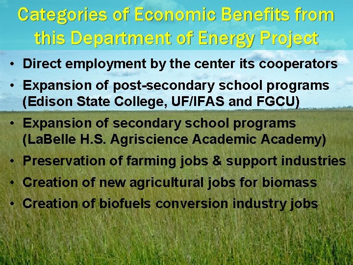 Categories of Economic Benefits from this Department of Energy Project • Direct employment by