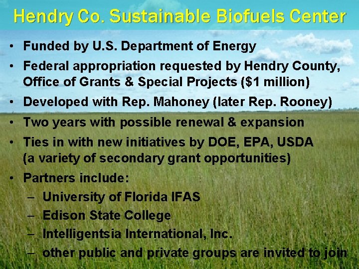 Hendry Co. Sustainable Biofuels Center • Funded by U. S. Department of Energy •