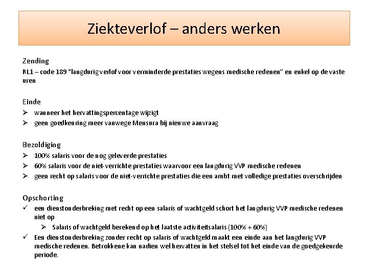 Ziekteverlof – anders werken Zending RL 1 – code 189 “langdurig verlof voor verminderde