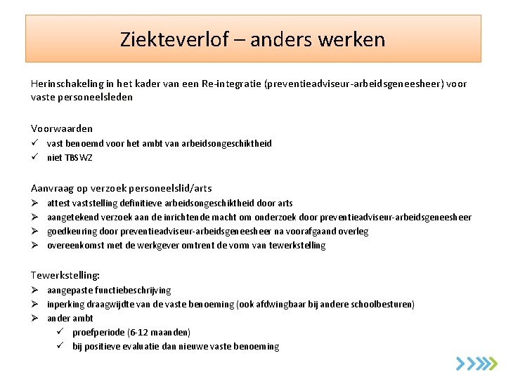 Ziekteverlof – anders werken Herinschakeling in het kader van een Re-integratie (preventieadviseur-arbeidsgeneesheer) voor vaste