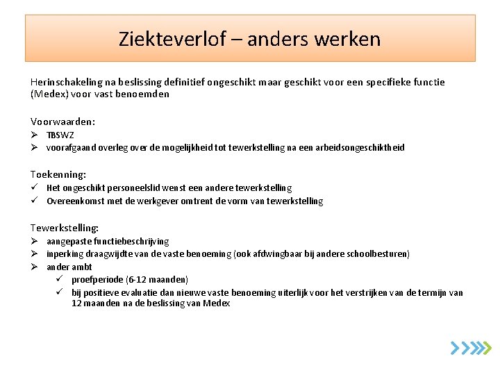 Ziekteverlof – anders werken Herinschakeling na beslissing definitief ongeschikt maar geschikt voor een specifieke