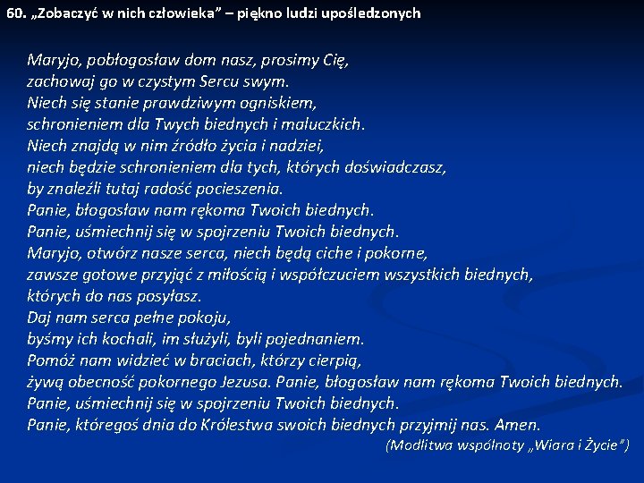 60. „Zobaczyć w nich człowieka” – piękno ludzi upośledzonych Maryjo, pobłogosław dom nasz, prosimy