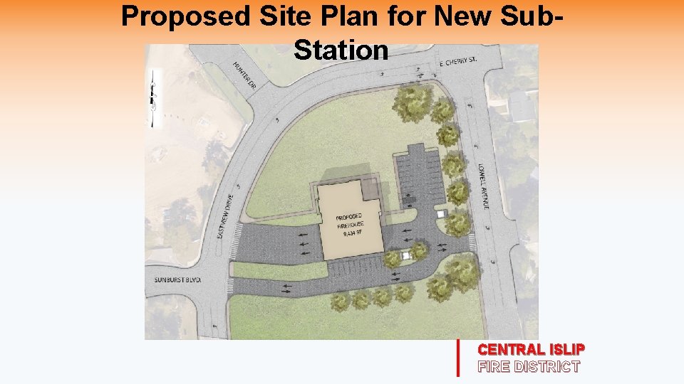Proposed Site Plan for New Sub. Station CENTRAL ISLIP FIRE DISTRICT 