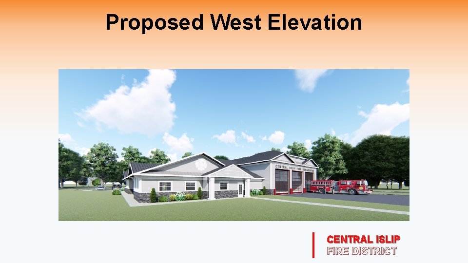 Proposed West Elevation CENTRAL ISLIP FIRE DISTRICT 