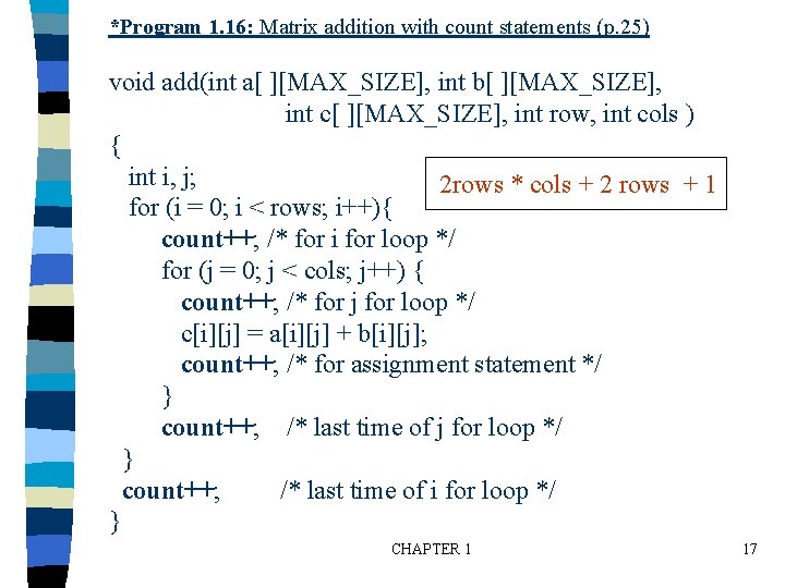 *Program 1. 16: Matrix addition with count statements (p. 25) void add(int a[ ][MAX_SIZE],