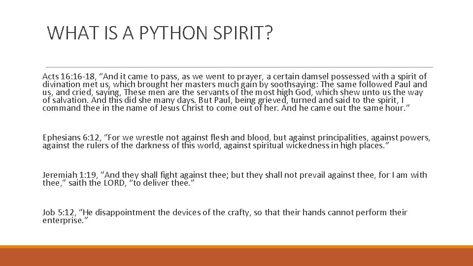 WHAT IS A PYTHON SPIRIT? Acts 16: 16 -18, “And it came to pass,