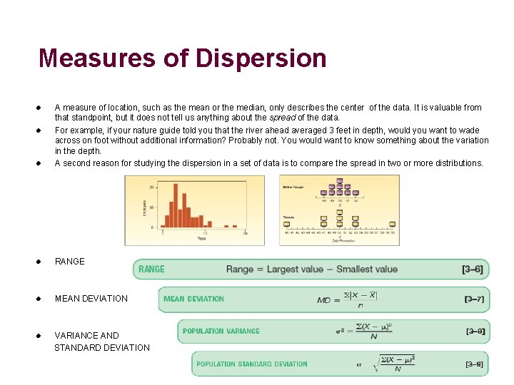 Measures of Dispersion l A measure of location, such as the mean or the