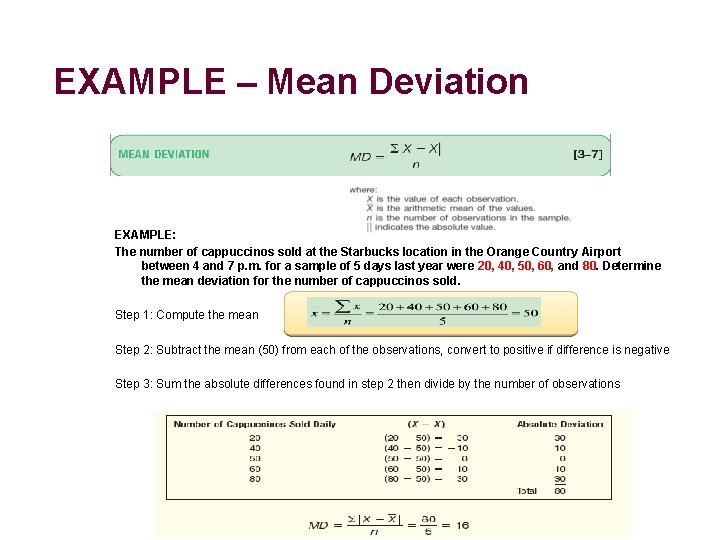 EXAMPLE – Mean Deviation EXAMPLE: The number of cappuccinos sold at the Starbucks location