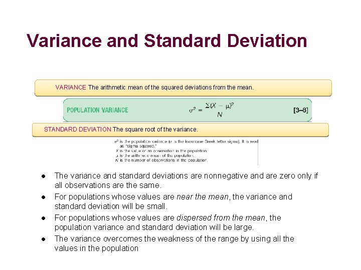 Variance and Standard Deviation VARIANCE The arithmetic mean of the squared deviations from the