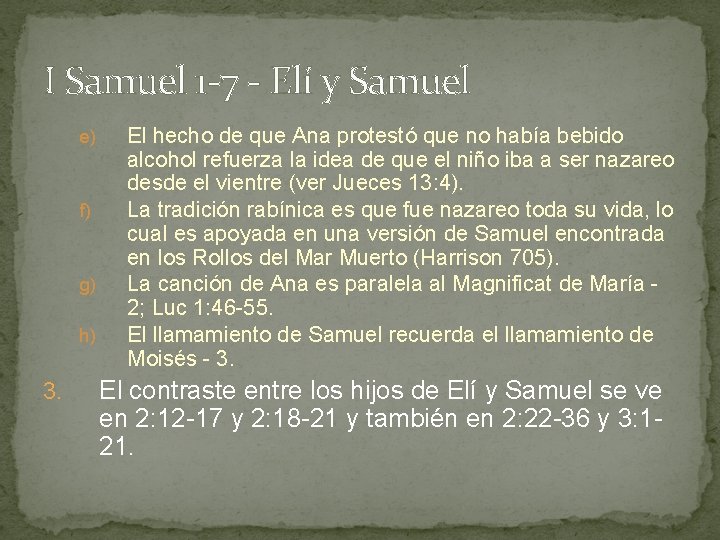 I Samuel 1 -7 - Elí y Samuel e) f) g) h) 3. El