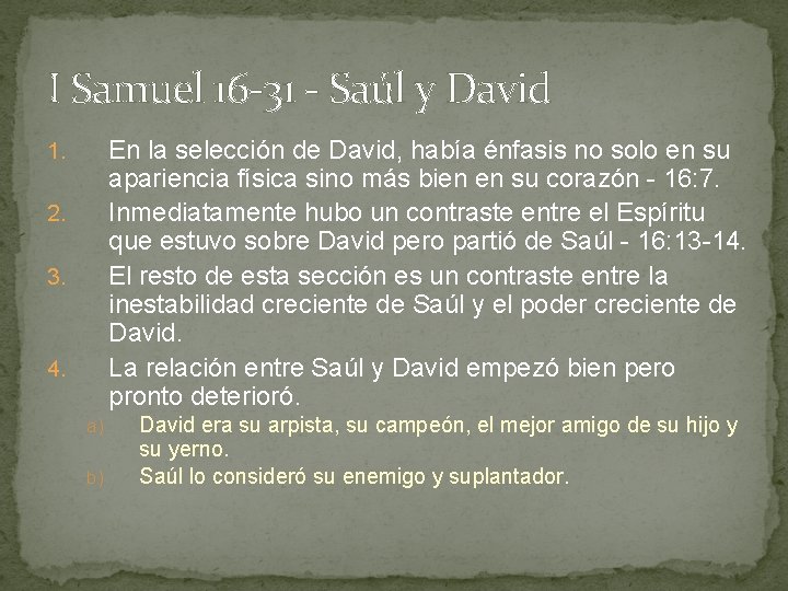 I Samuel 16 -31 - Saúl y David En la selección de David, había