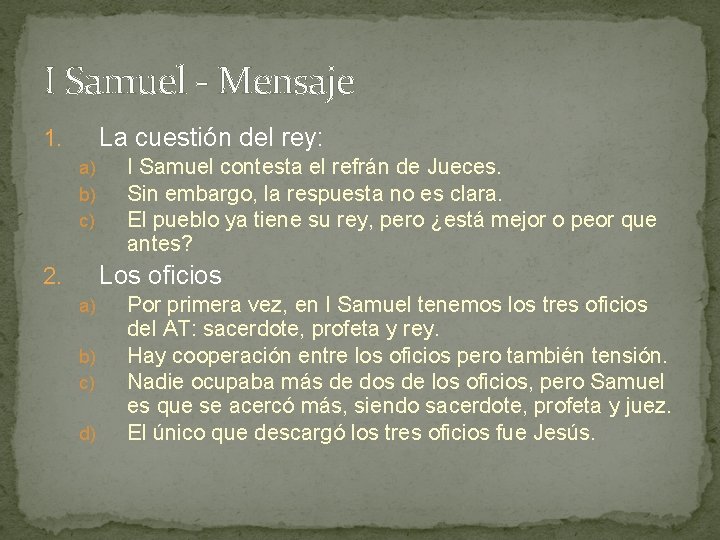 I Samuel - Mensaje La cuestión del rey: 1. a) b) c) I Samuel