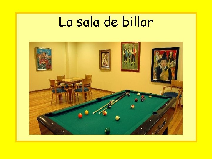 La sala de billar 