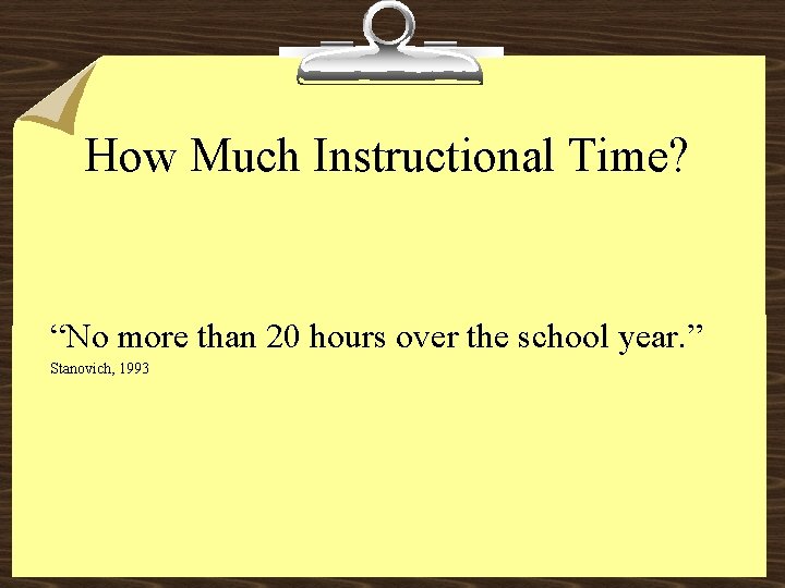 How Much Instructional Time? “No more than 20 hours over the school year. ”