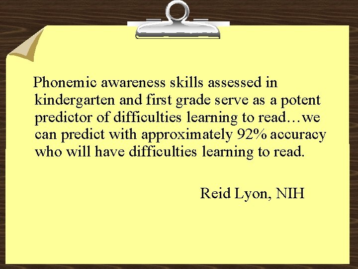 Phonemic awareness skills assessed in kindergarten and first grade serve as a potent predictor