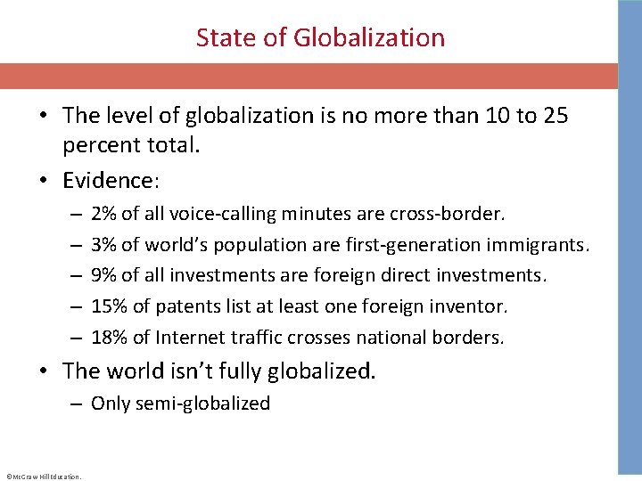 State of Globalization • The level of globalization is no more than 10 to