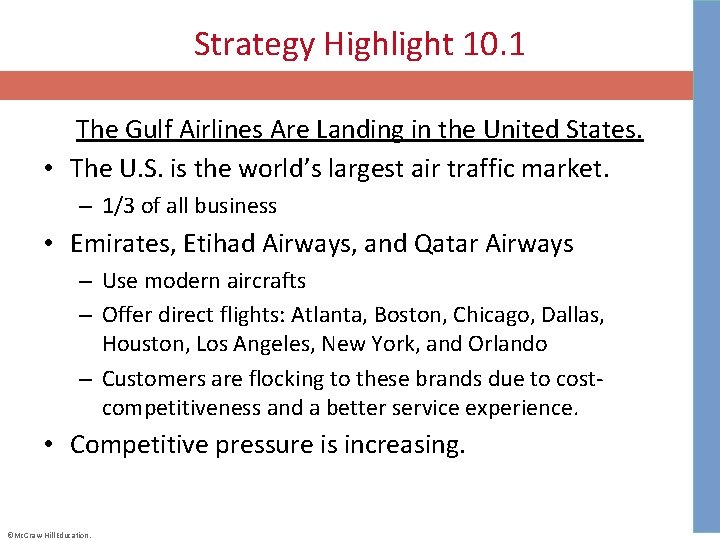 Strategy Highlight 10. 1 The Gulf Airlines Are Landing in the United States. •