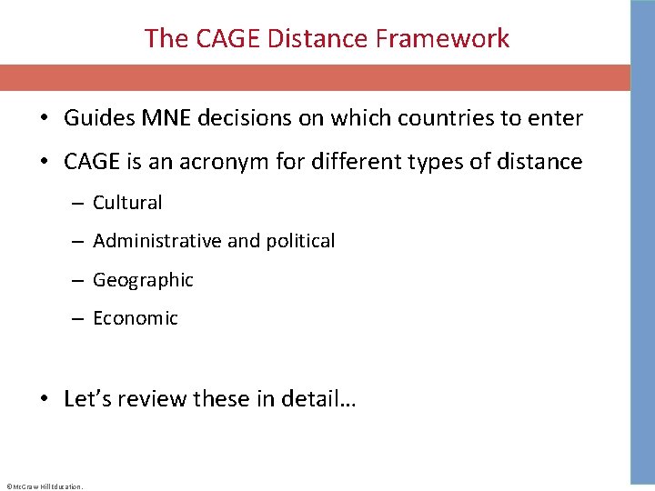 The CAGE Distance Framework • Guides MNE decisions on which countries to enter •