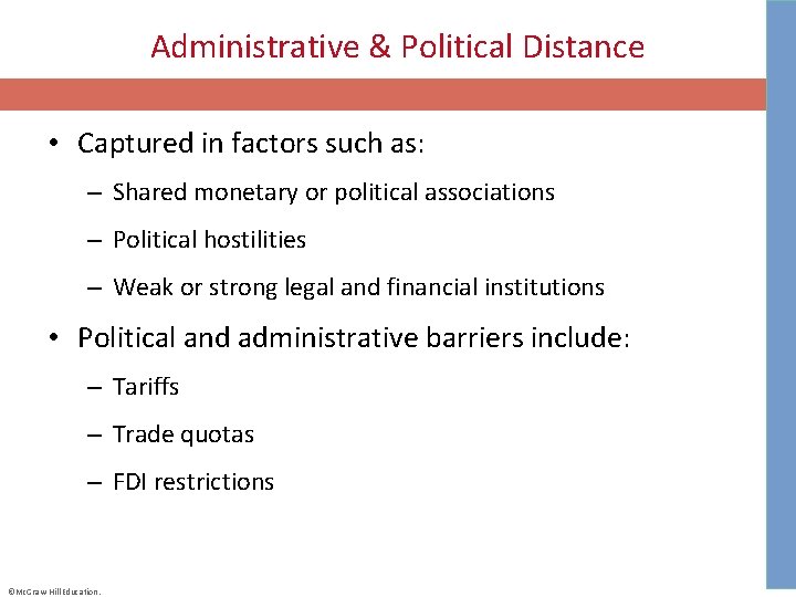 Administrative & Political Distance • Captured in factors such as: – Shared monetary or