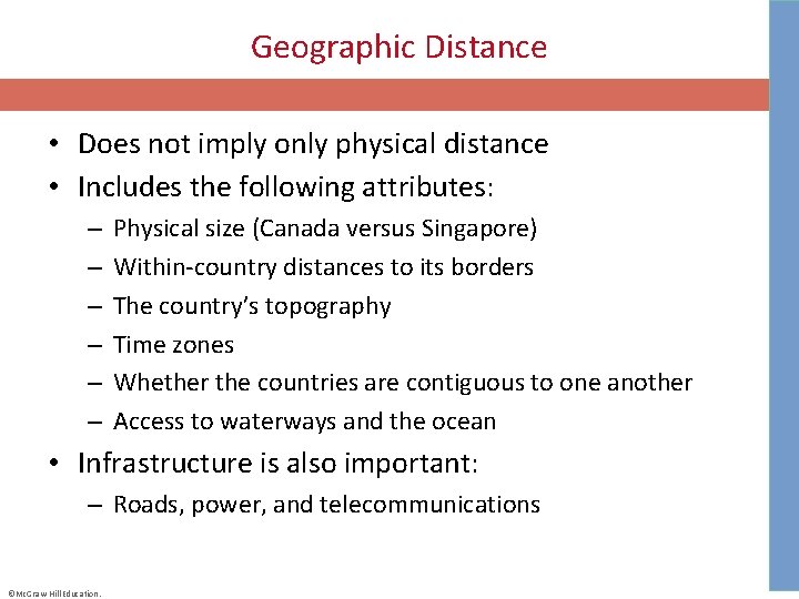 Geographic Distance • Does not imply only physical distance • Includes the following attributes: