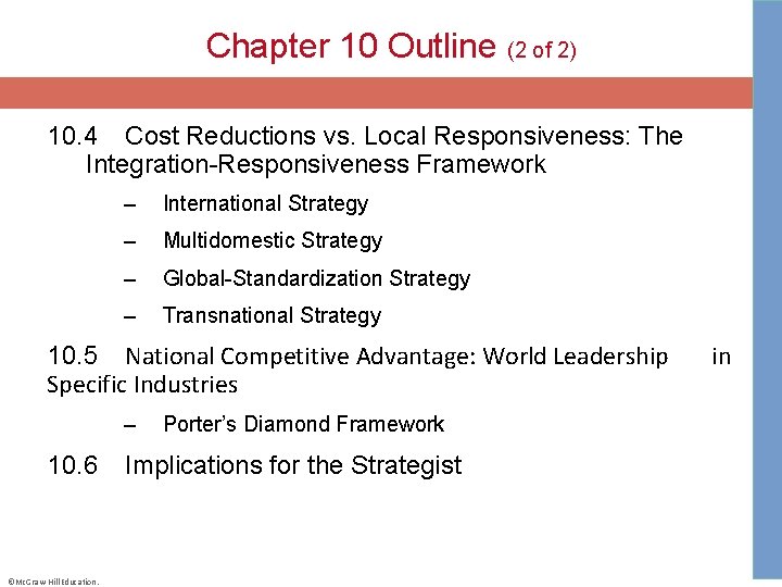 Chapter 10 Outline (2 of 2) 10. 4 Cost Reductions vs. Local Responsiveness: The