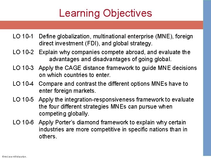 Learning Objectives LO 10 -1 Define globalization, multinational enterprise (MNE), foreign direct investment (FDI),