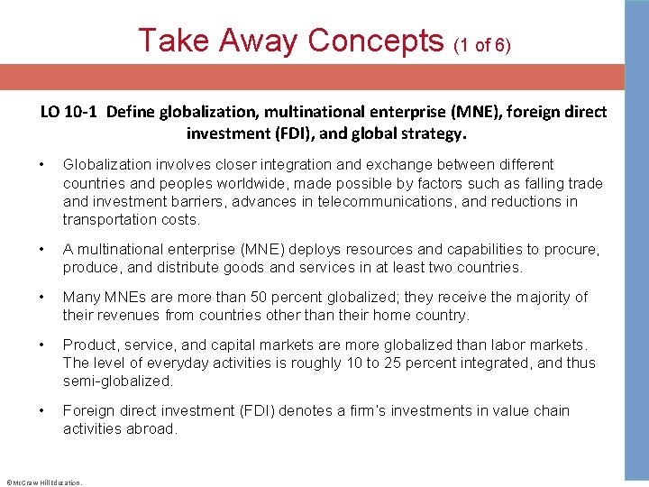 Take Away Concepts (1 of 6) LO 10 -1 Define globalization, multinational enterprise (MNE), foreign