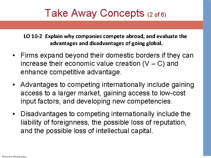 Take Away Concepts (2 of 6) LO 10 -2 Explain why companies compete abroad, and