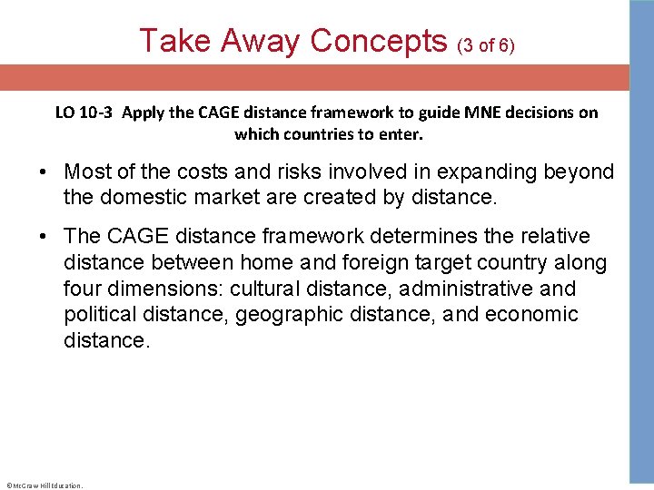 Take Away Concepts (3 of 6) LO 10 -3 Apply the CAGE distance framework to