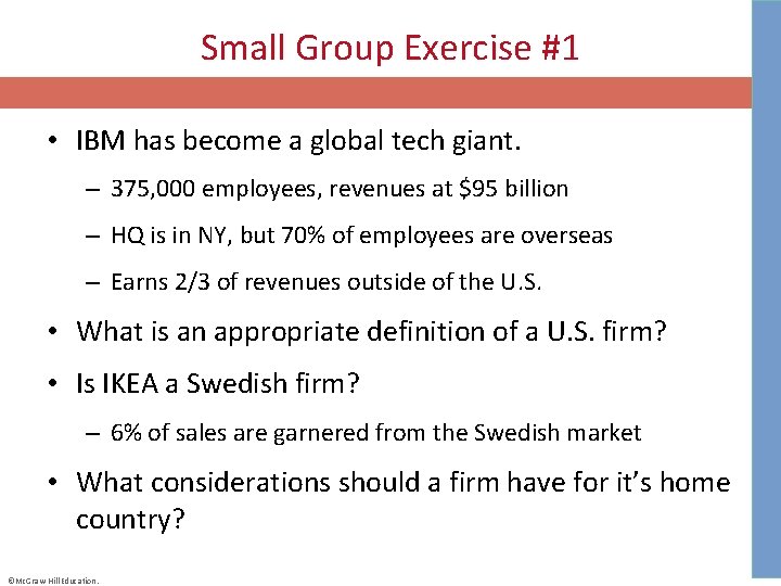 Small Group Exercise #1 • IBM has become a global tech giant. – 375,